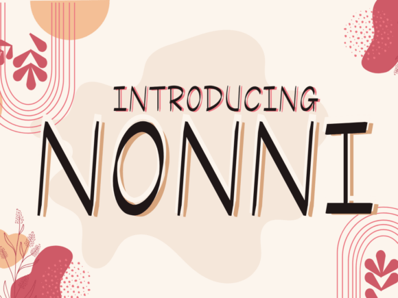 Nonni Font: Handcrafted Type for Digital Campaigns